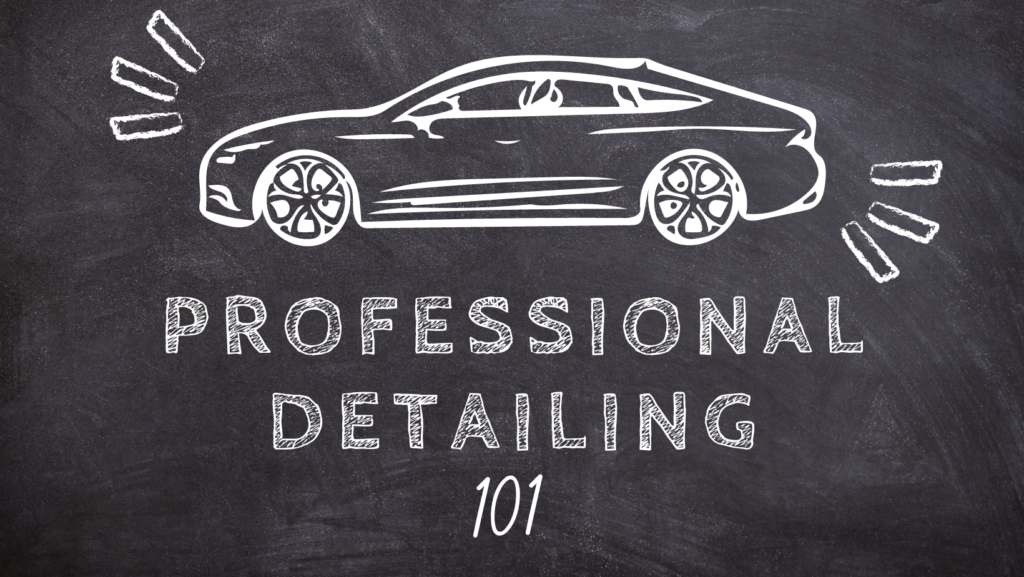 Professional Detailing 101 Detailing Nearby by IDA